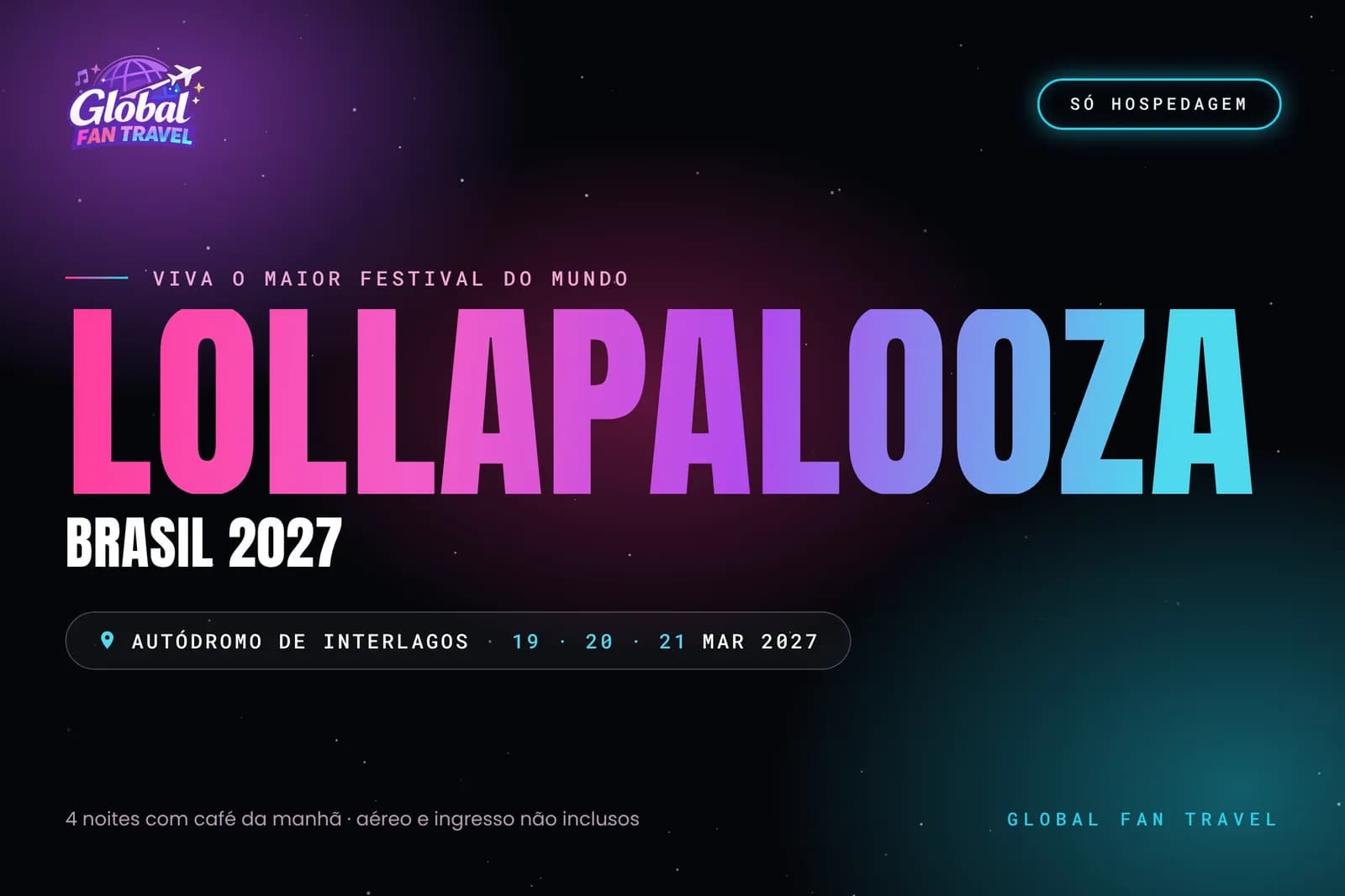Lollapalooza Brasil 2027 — hospedagem em São Paulo, 18 a 22 de março